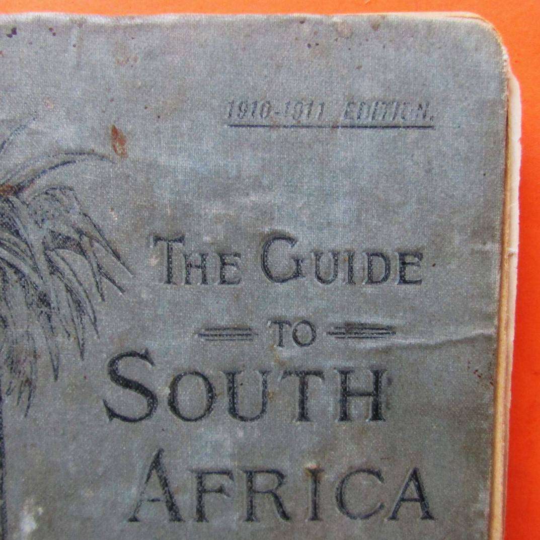 1910 - 1911 Guide to South Africa - Hardcover Book