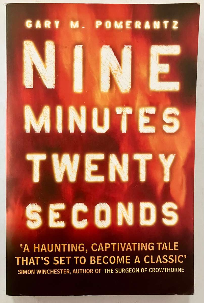 Nine Minutes Twenty Seconds - Gary M Pomerantz. Softcover, 1st Penguin Ed, 2003
