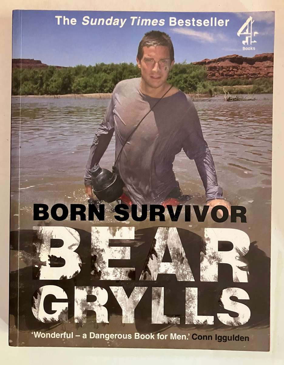 Born Survivor - Bear Grylls. Softcover, unknown Ed. 2007
