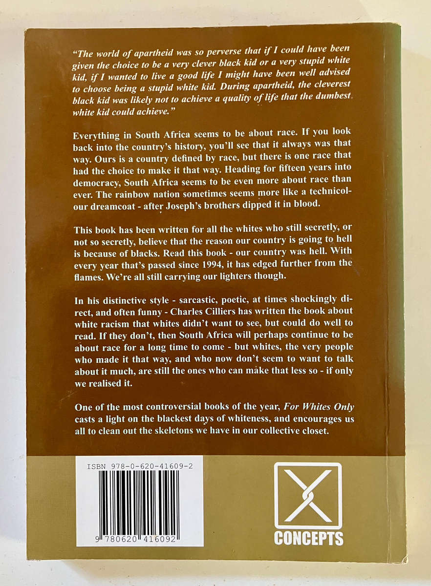 For Whites Only - Charles Cilliers. Softcover. 1st Ed. 2008