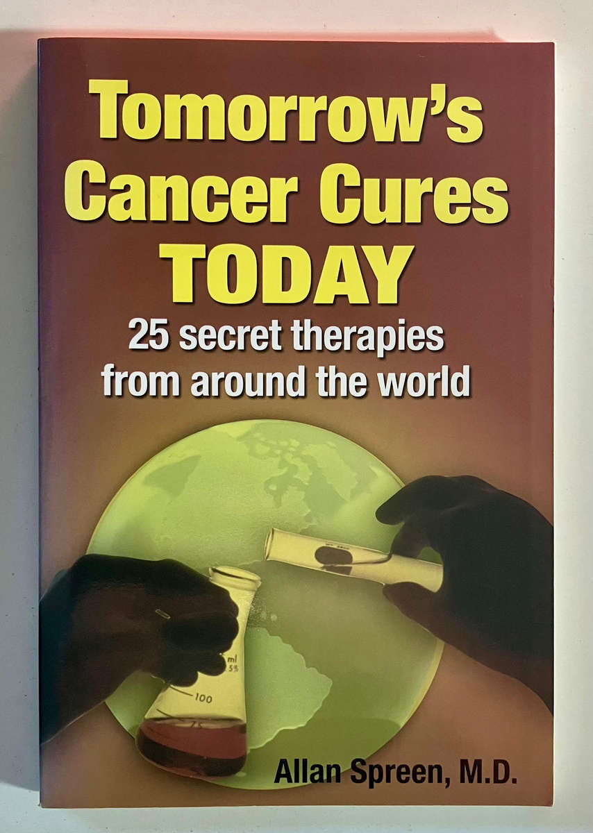 Tomorrow's Cancer Cures Today - Allan Spreen. Softcover. 2009