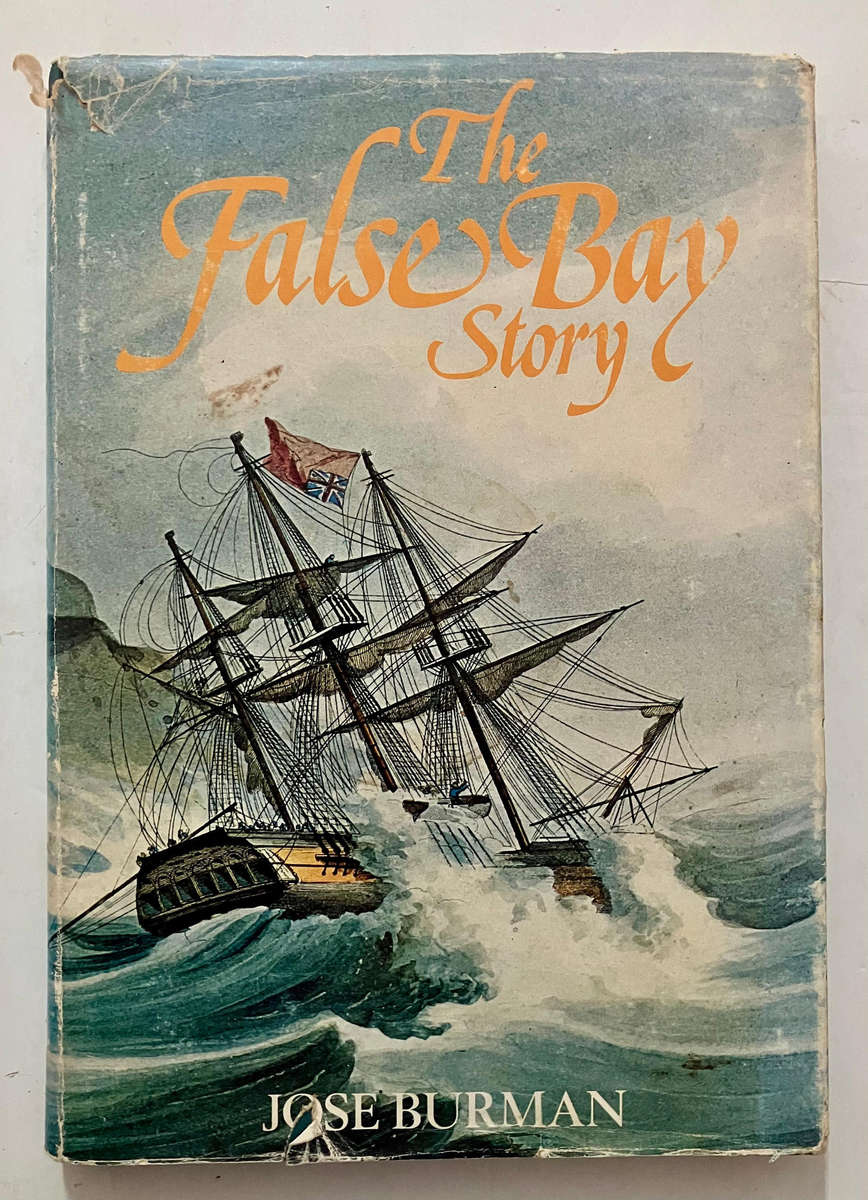 The False Bay Story - Jose Burman. Hardcover w dj. 1st Ed. 1977
