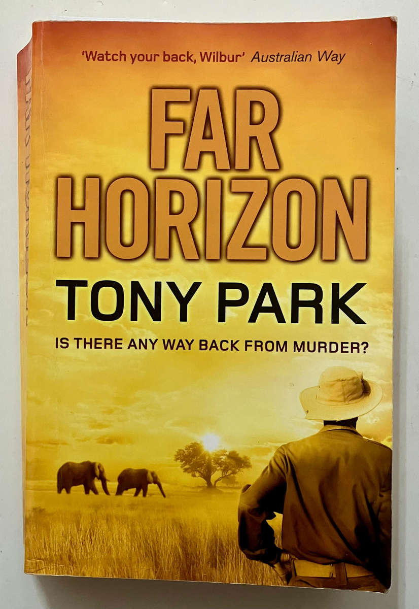 Far Horizon - Tony Park. Softcover, 1st SA Ed. 2011