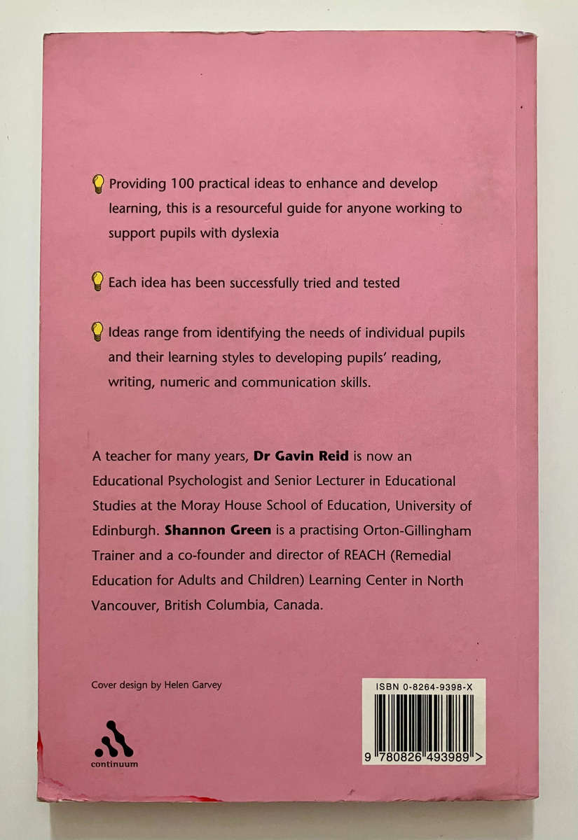 100 Ideas for Supporting Pupils wth Dyslexia - Gavin Reid & Shannon Green. SC, 1st Ed. 3rd Pr. 2009