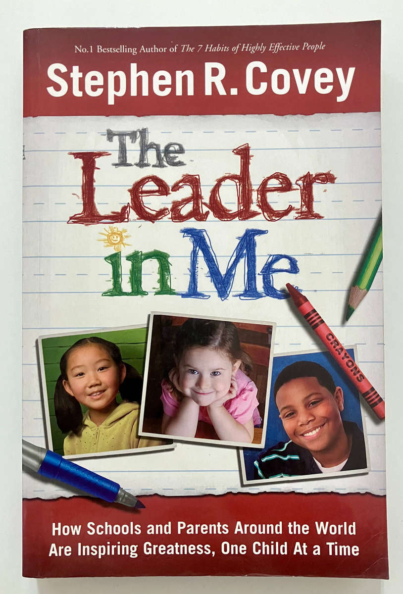 The Leader in Me - Stephen R Covey. SC, 1st Ed. 2008