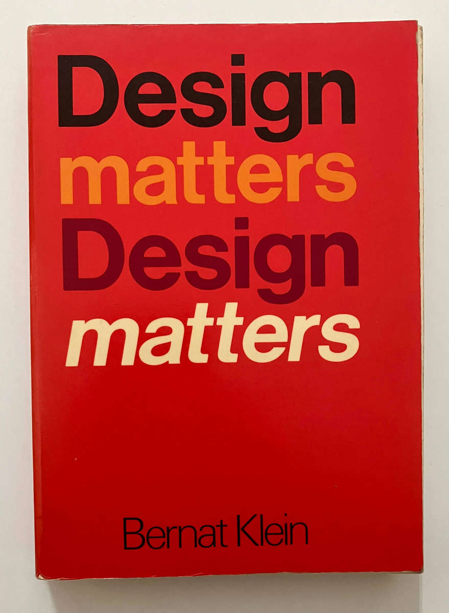Design Matters - Bernat Klein. SCARCE softcover, 1st Ed 1976
