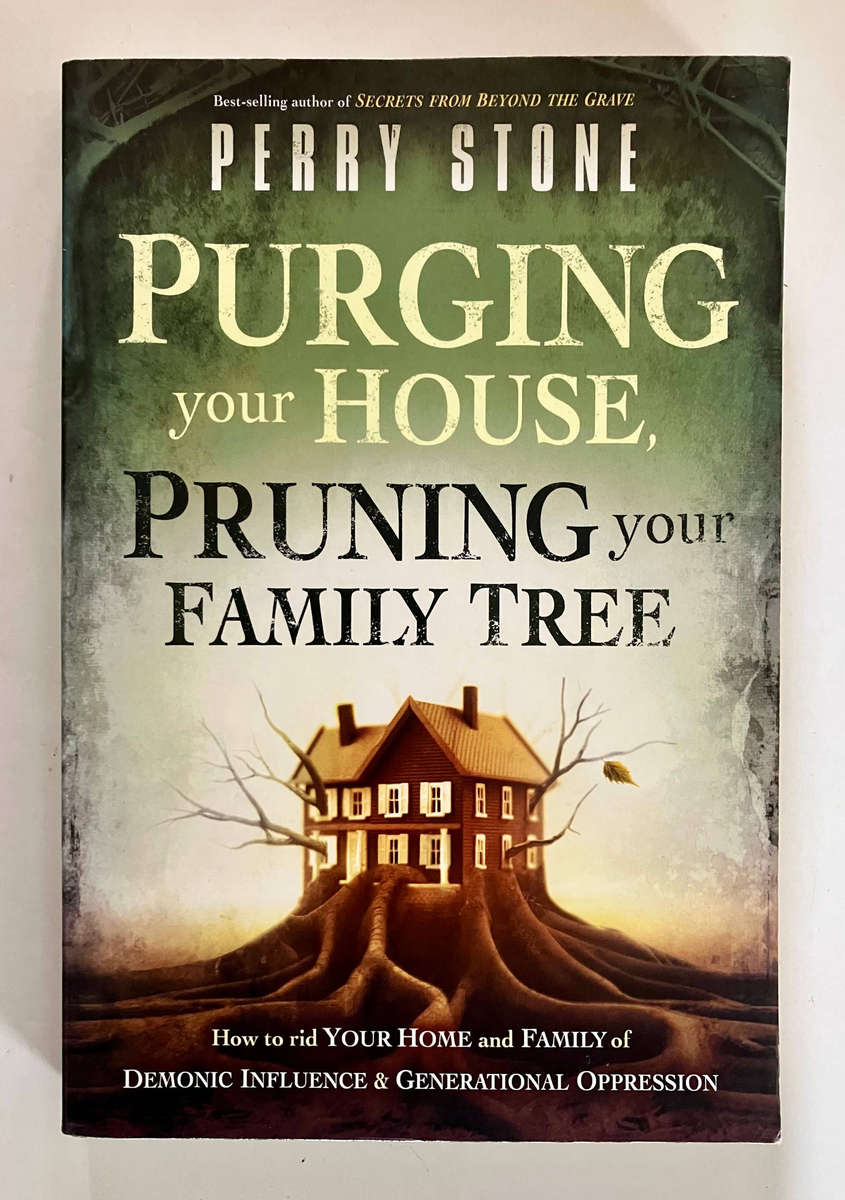 Purging Your House, Pruning Your Family Tree - Perry Stone 2011