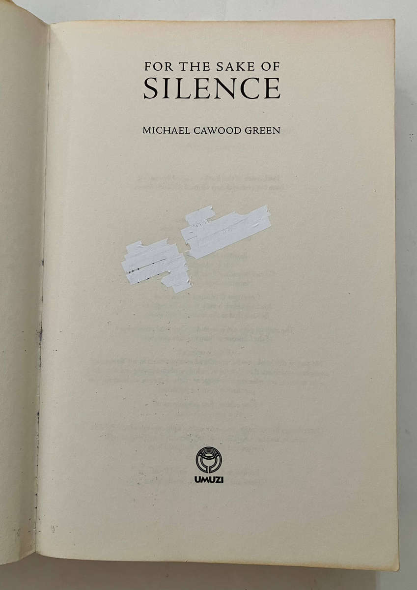 For the Sake of Silence - Michael Cawood Green. Softcover. 1st Ed 2008