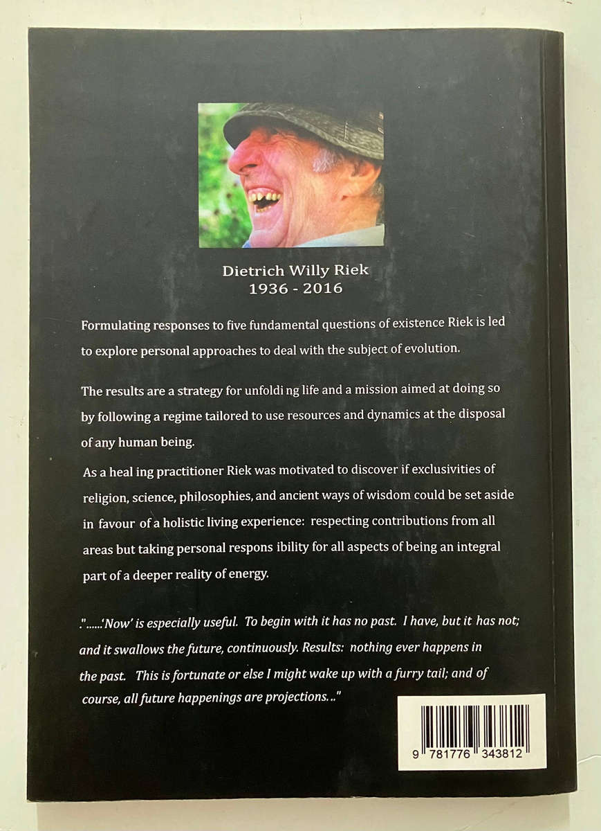 Evolution Now: Strategies for Unfolding Life - Dietrich Riek. SC, edition & pub date unknown