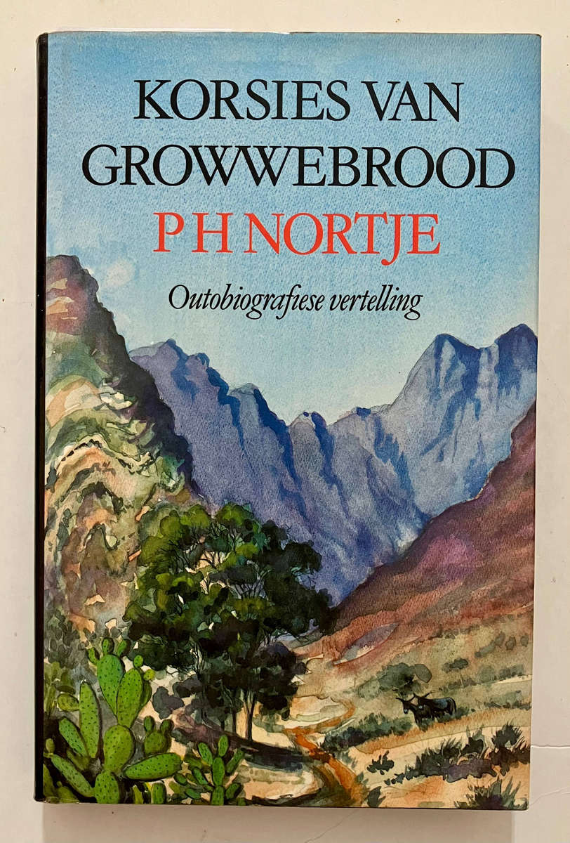 Korsies van Growwebrood - PH Nortjé. Hardeband met sj. 2e Druk 1990
