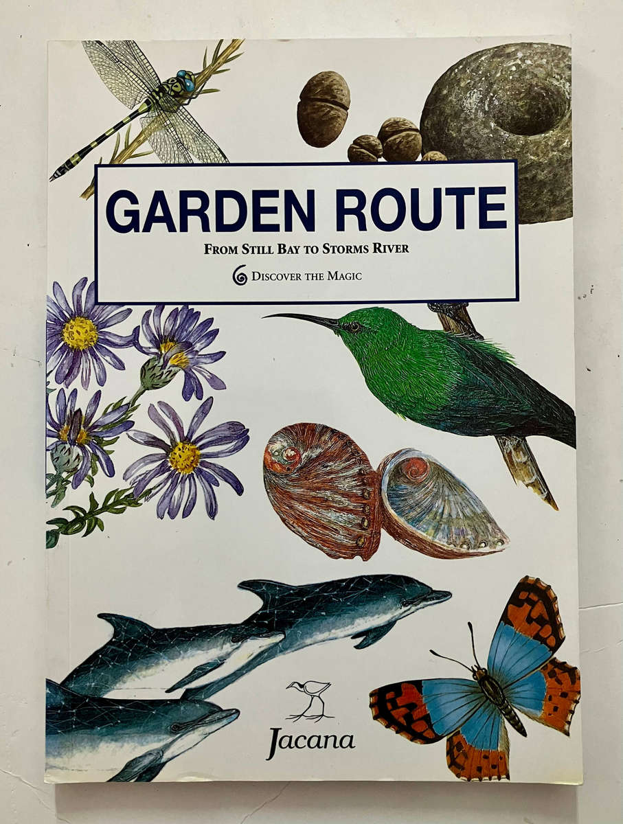 Garden Route: From Still Bay to Storms River - Jacana. Softcover, 1st Ed. 2nd Pr. 2002