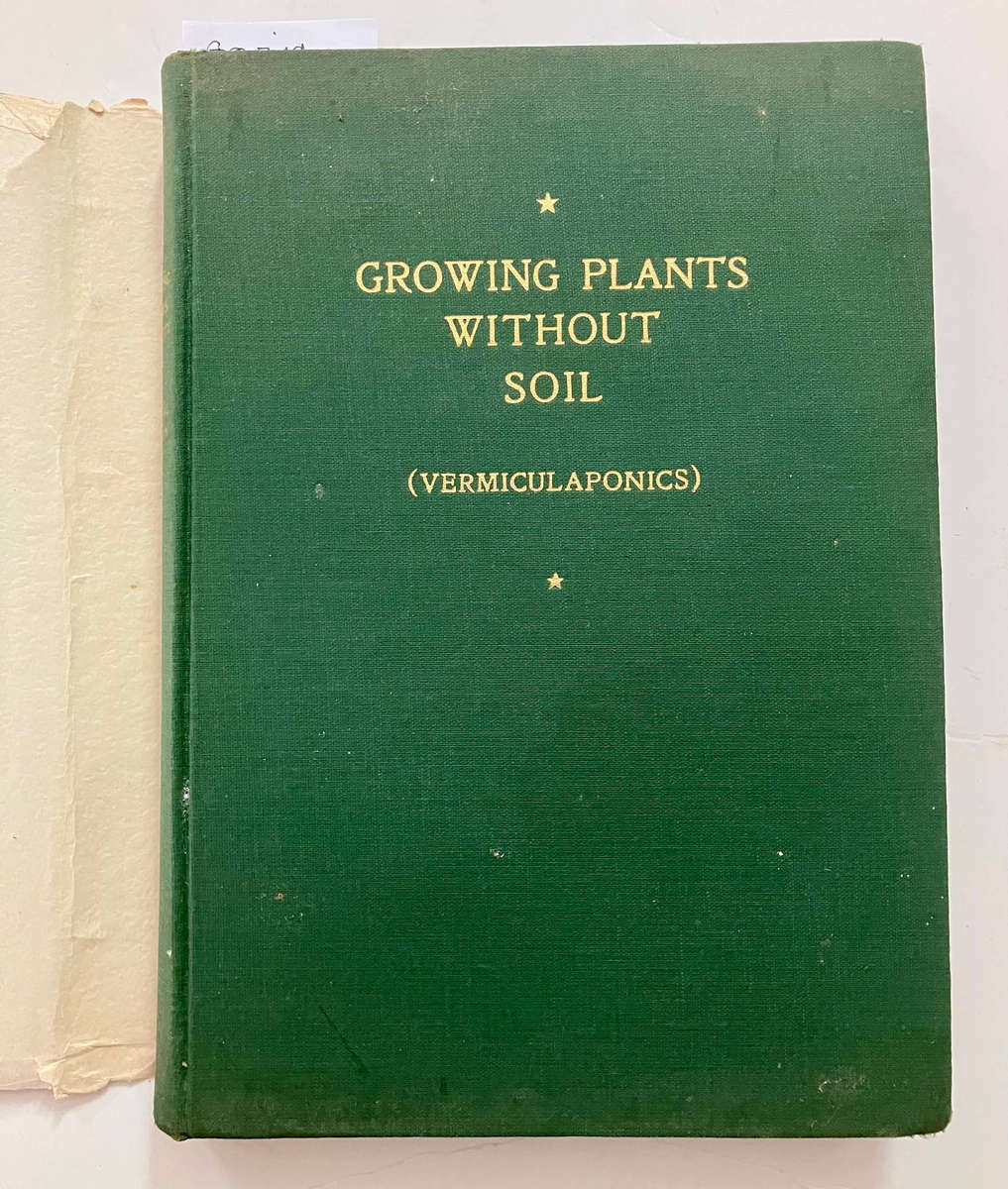 Growing Plants Without Soil - Maxwell Bentley. Hardcover w dj. 1st Ed. 1955