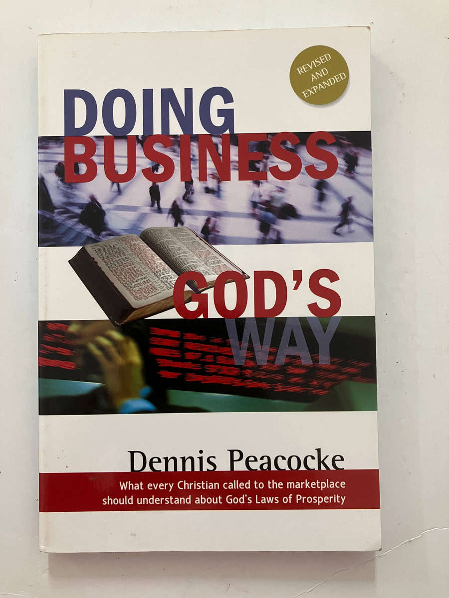 Doing Business God's Way - Dennis Peacocke. Softcover