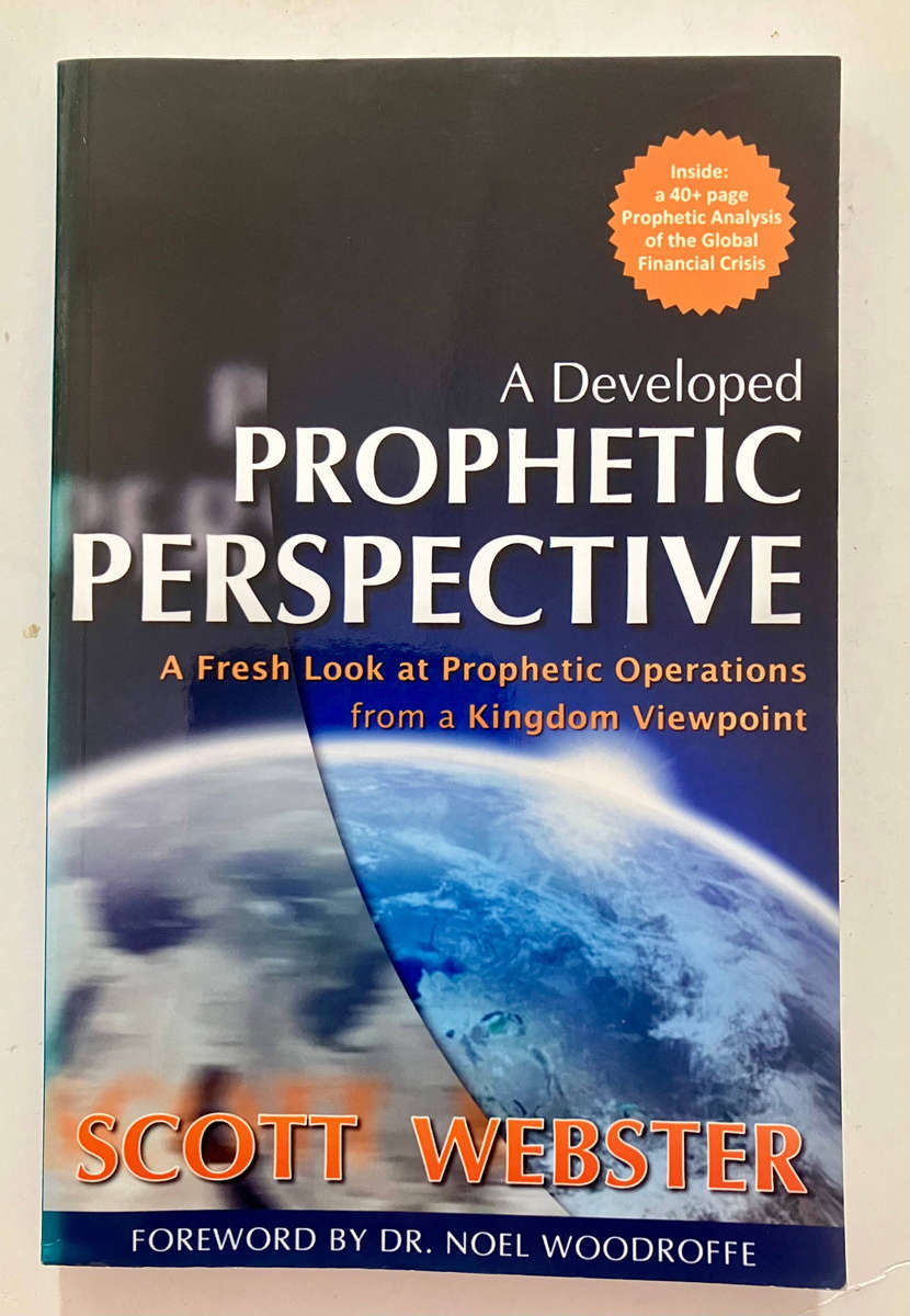 A Developed Prophetic Perspective - Scott Webster. Softcover