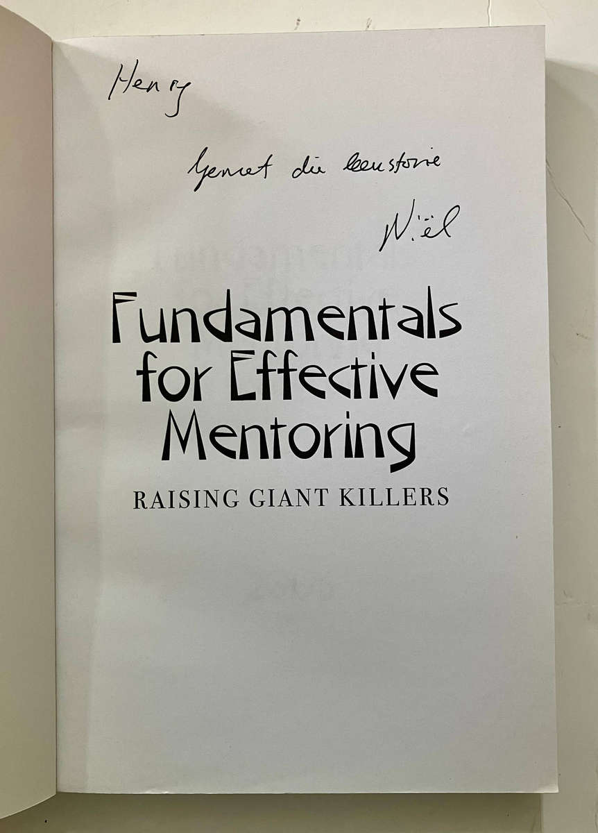 Fundamentals for Effective Mentoring - Niël Steinmann. SIGNED Softcover. 1st Ed. 2nd Pr. 2007