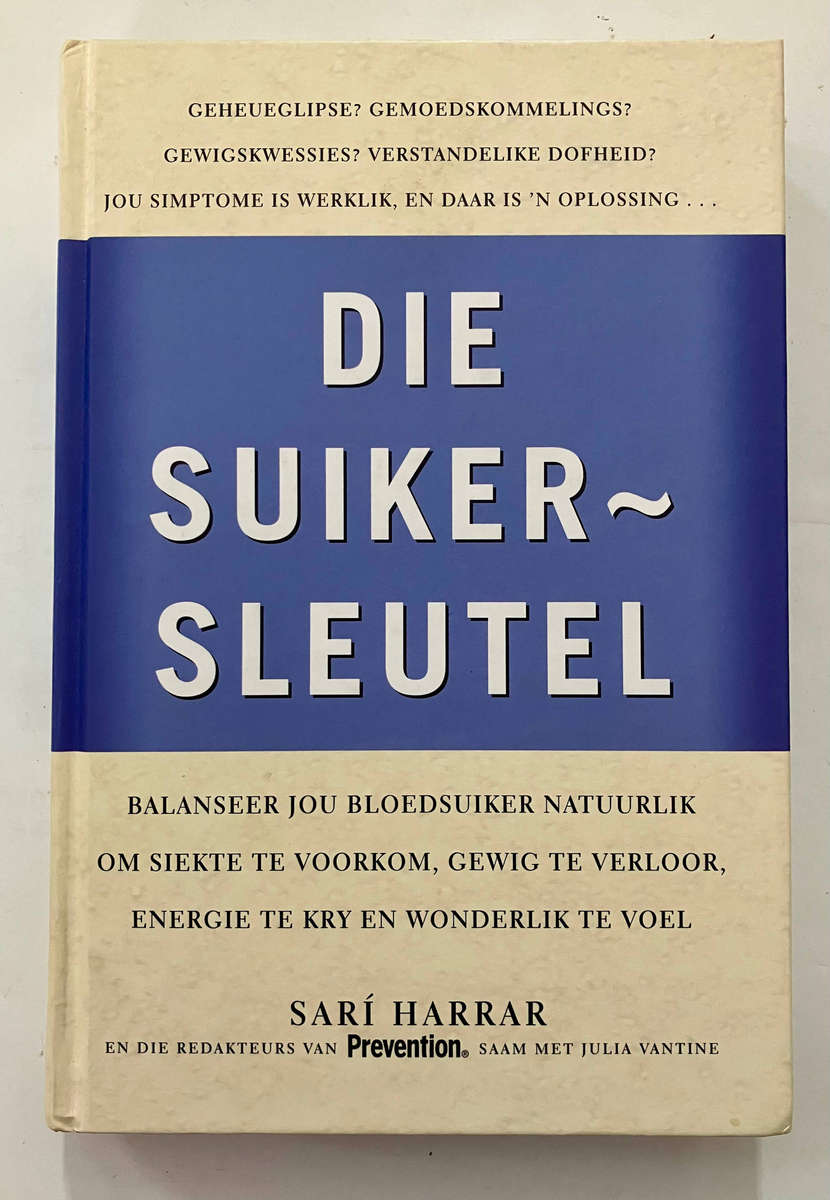 Die Suikersleutel - Sari Harrar. Hardeband, 1e Afr Uitg. 2015