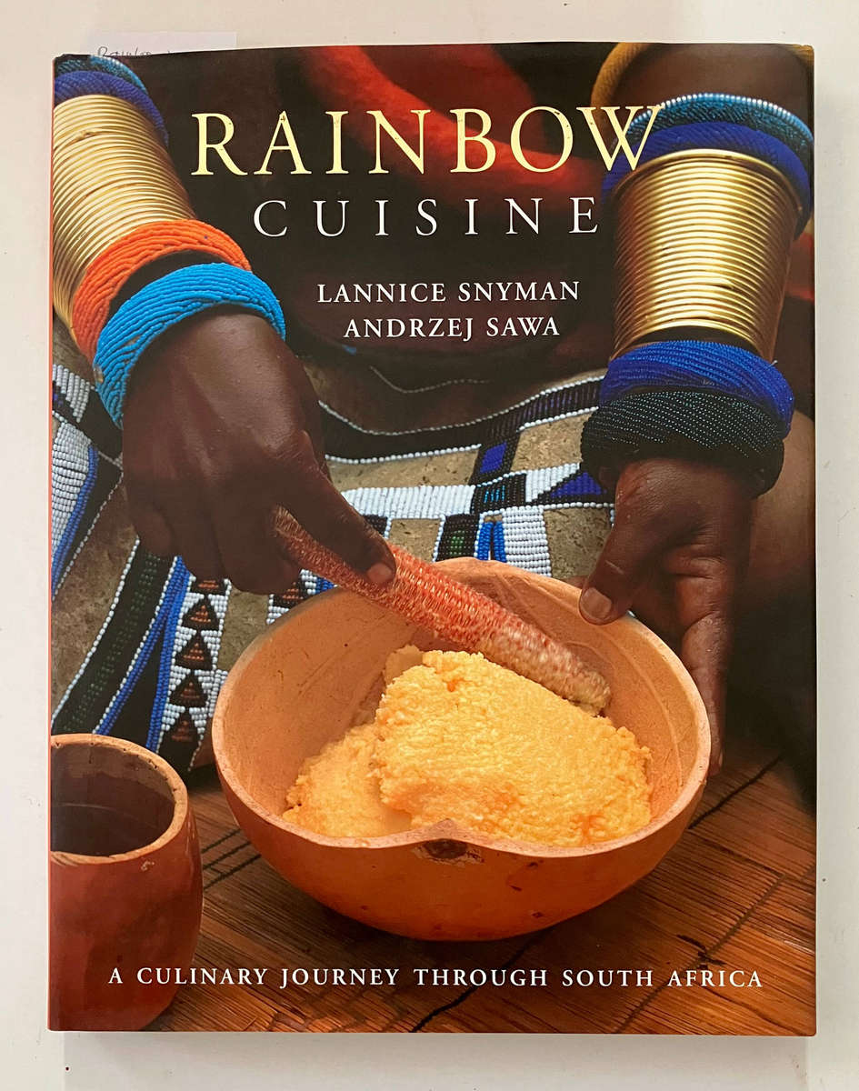 Rainbow Cuisine - Jannice Snyman & Andrzej Sawa. Hardcover w dj, 1st Ed. 3rd Pr. 2003