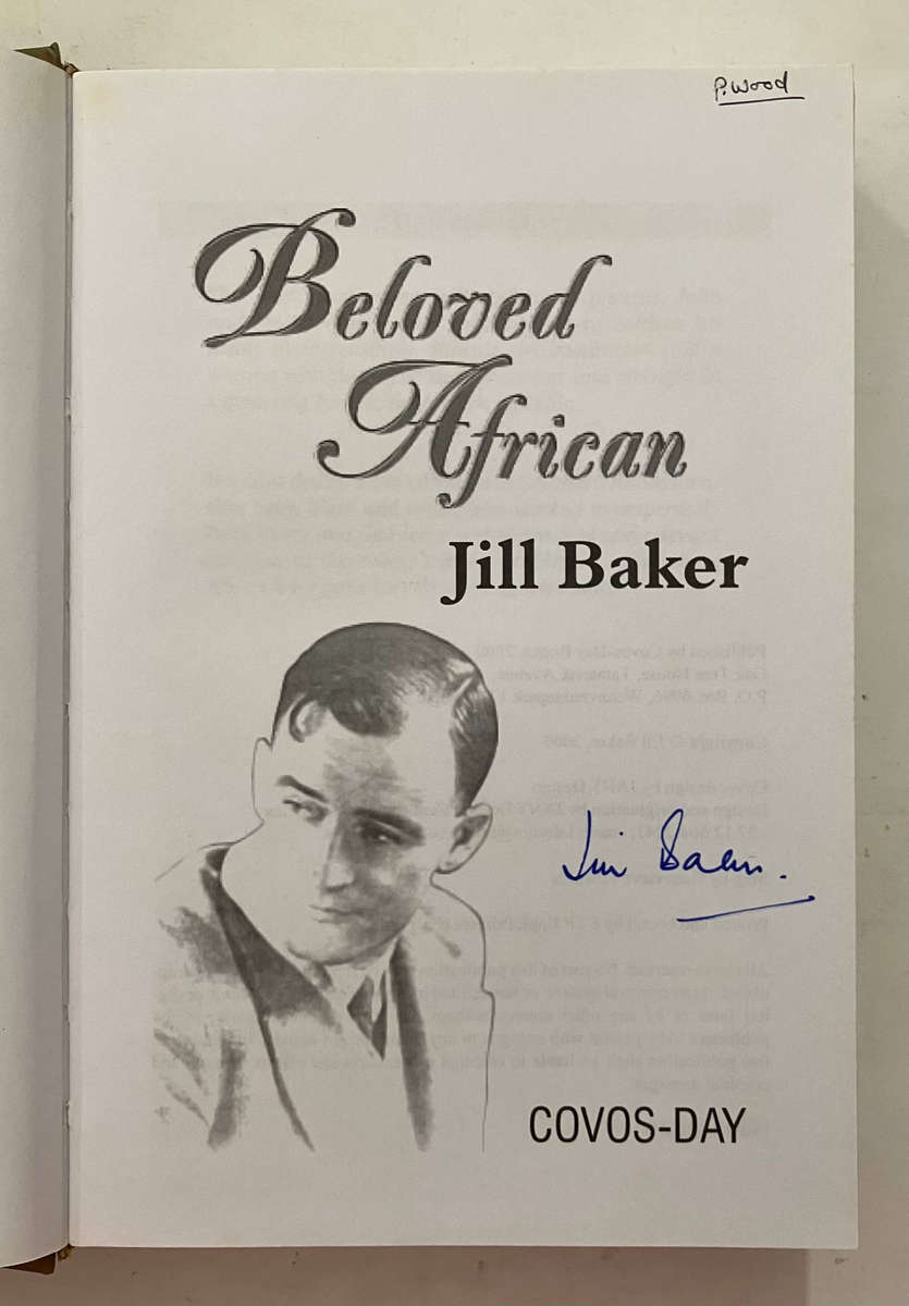 Beloved African - Jill Baker. SIGNED hardcover w dj. 1st Ed. 2000