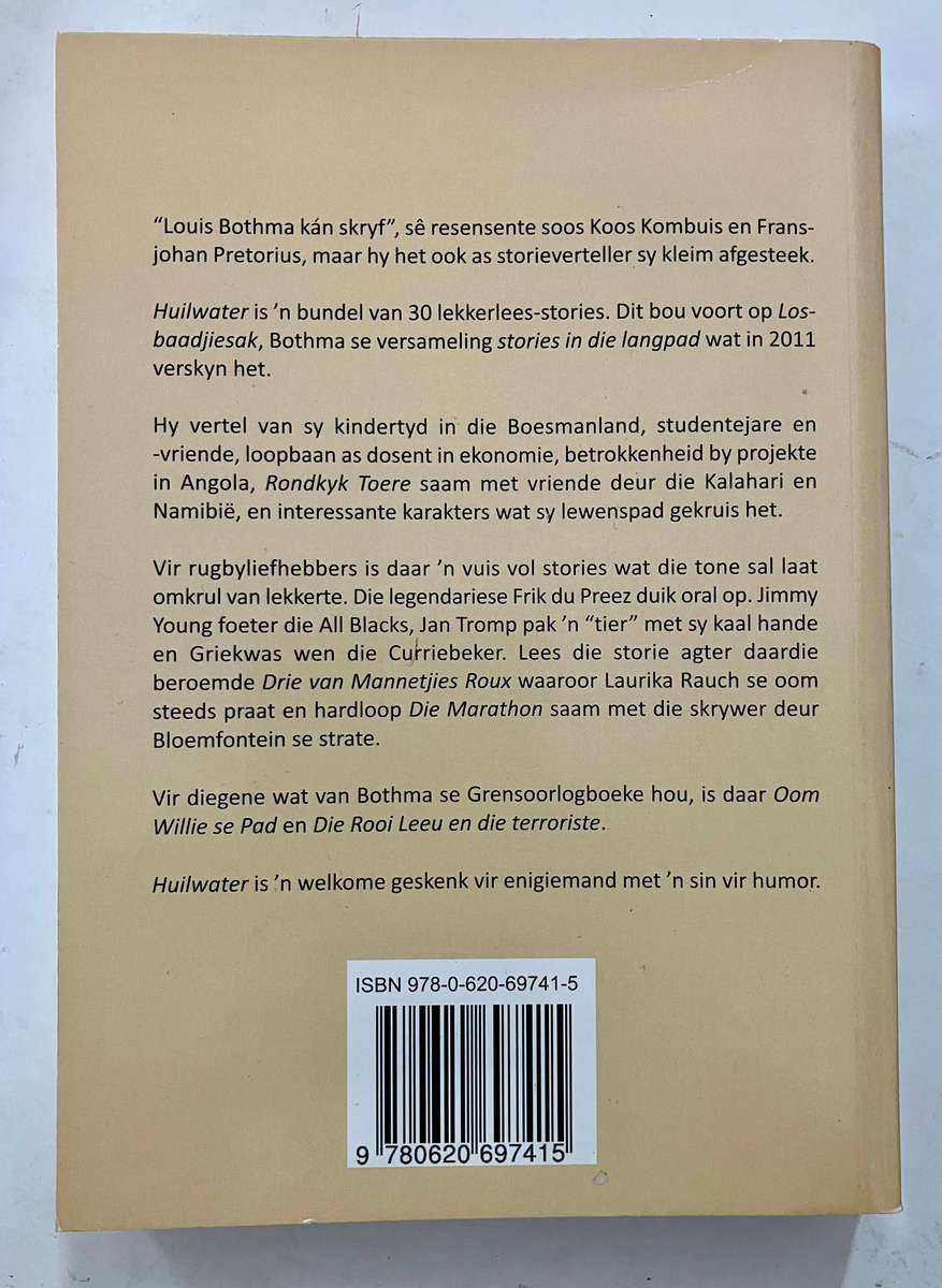 Huilwater: 30 Stories in die Langpad - JL Bothma. 1e Uitg. 2016