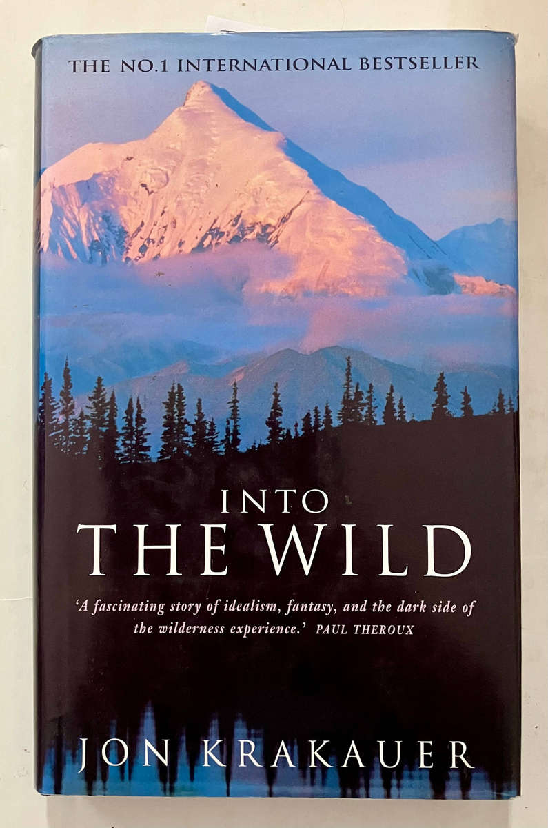 Into the Wild - Jon Krakauer. Hardcover w dj, 1st Macmillan Ed, 1998