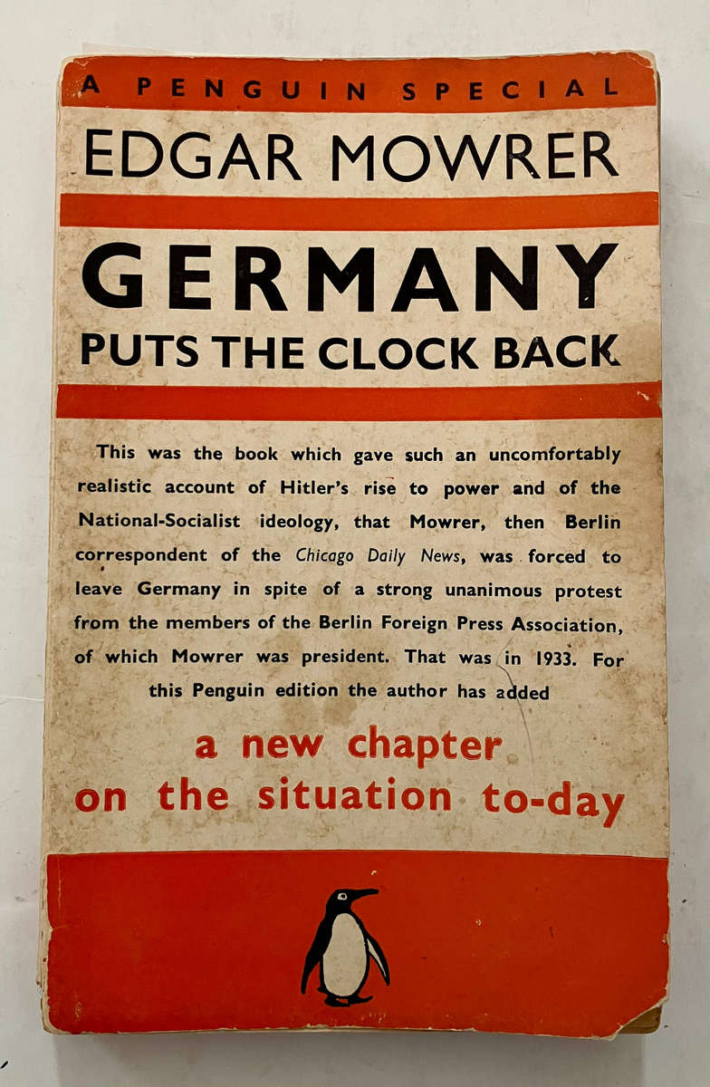 Germany Puts the Clock Back - Edgar Mower. Softcover, revised edition, 2nd print 1937