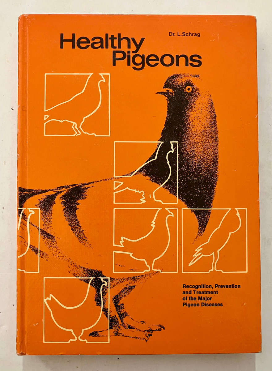 Healthy Pigeons - Dr L Schrag. Hardcover no dj, 4th Ed, 1974