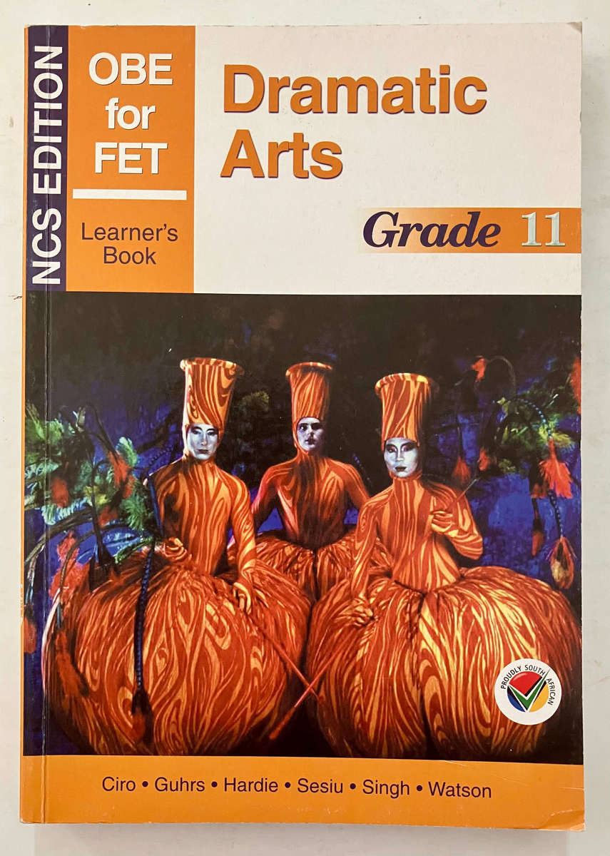 Dramatic Arts Gr 11 NCS Ed. (Learner's Book) - Ciro, Guhrs, et al. Softcover. 1st Ed 3rd Impr 2007