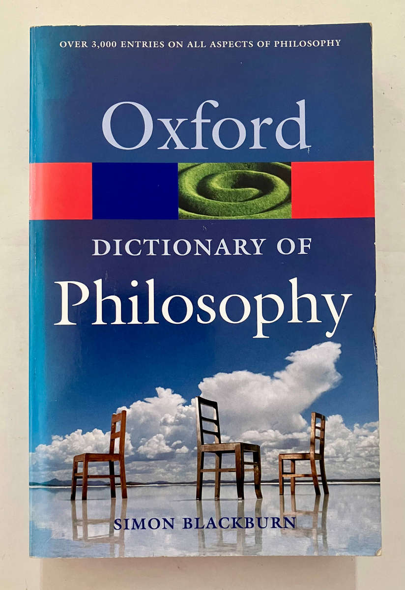 OXFORD Dictionary of Philosophy - Simon Blackburn. Softcover, 2nd Ed 2005