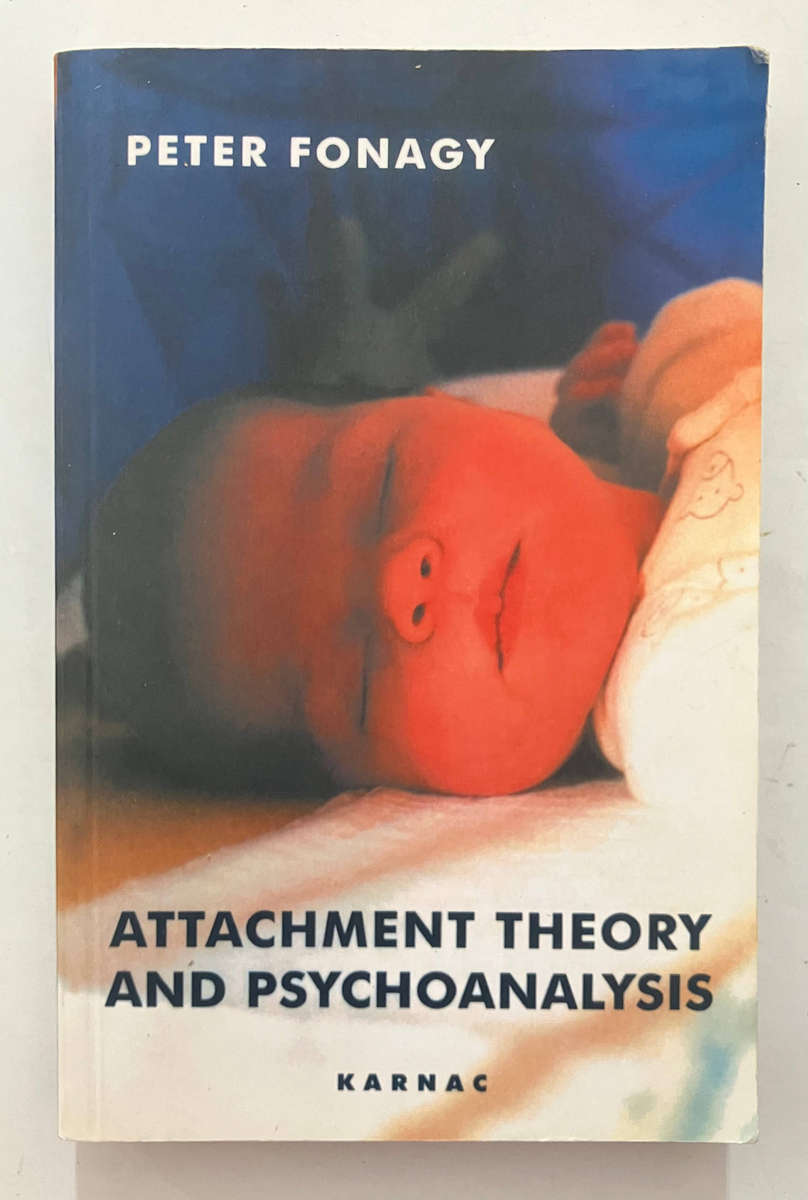 Attachment Theory and Psychoanalysis by Peter Fonagy - Softcover, 1st UK Edition 2004