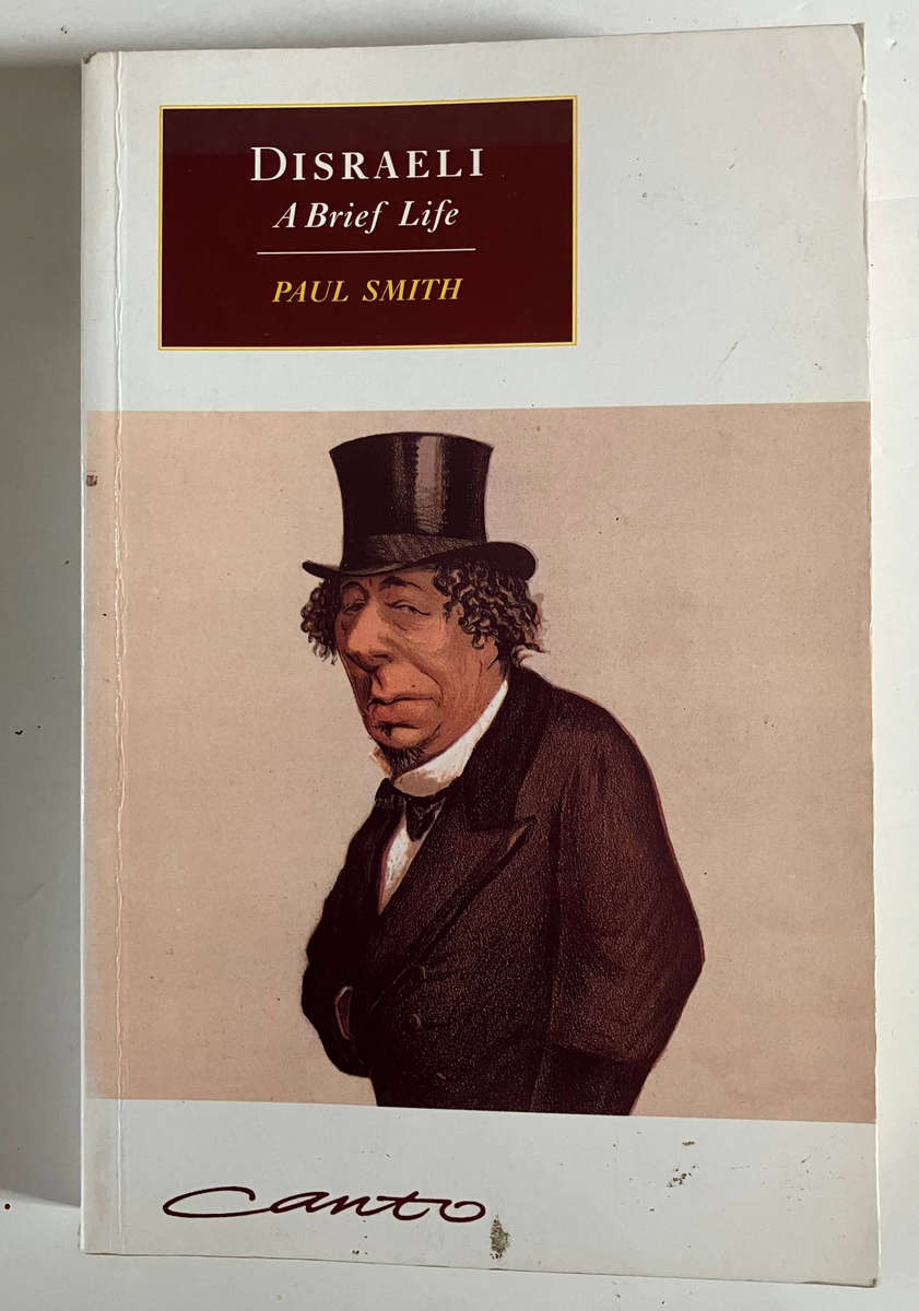 Disraeli: A Brief Life - Paul Smith. Softcover, Canto Ed 1995