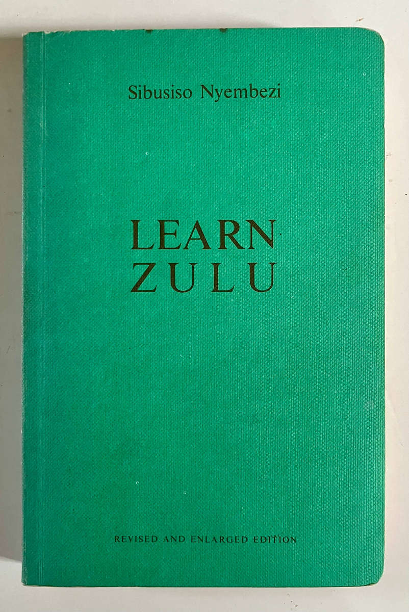 Learn Zulu - Sibusiso Nyembezi. Softcover, Revised and enlarged Ed. 8th Impr. 1982