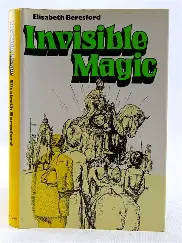 BERESFORD, Elizabeth - Invisible Magic - (1st EDITION HARDCOVER IN JACKET)