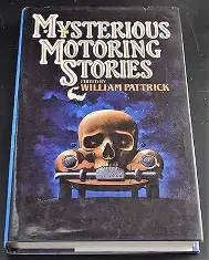 PATTRICK, William (Editor) - Mysterious Motoring Stories - (HARDCOVER IN JACKET) *