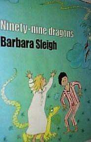 SLEIGH, Barbara - Ninety-nine-dragons - (HARDCOVER IN JACKET)