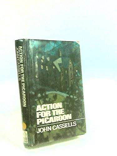CASSELLS, John - Action for the Picaroon - (Scarce 1975 1st Edition in Jacket)