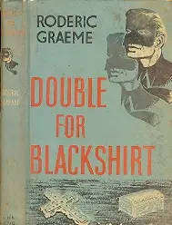 GRAEME, Roderic - Double for Blackshirt - (Excellent 1958 1st Edition Hardcover in Jacket)