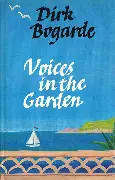BOGARDE, Dirk - Voices in the Garden - (1st Edition Hardcover in Jacket)