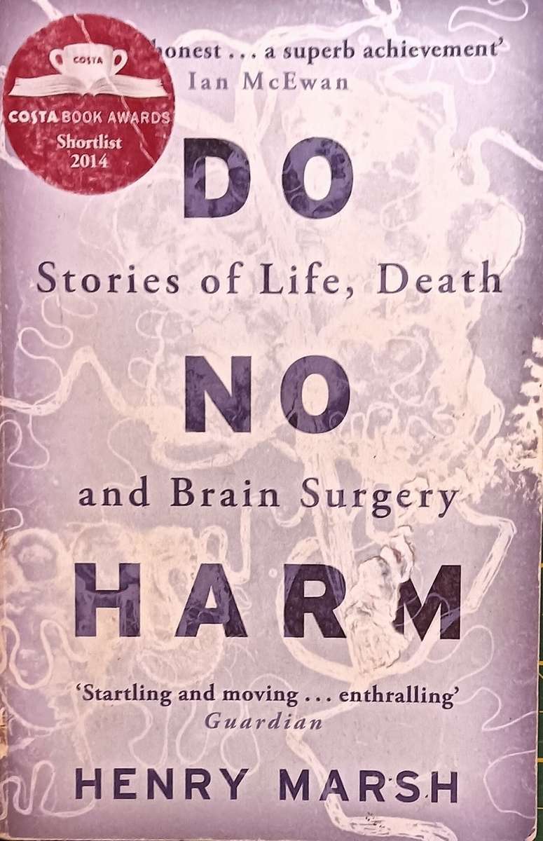 Do no Harm - Henry Marsh - Stories of Life, Death and Brain Surgery - Softcover - 277 pages