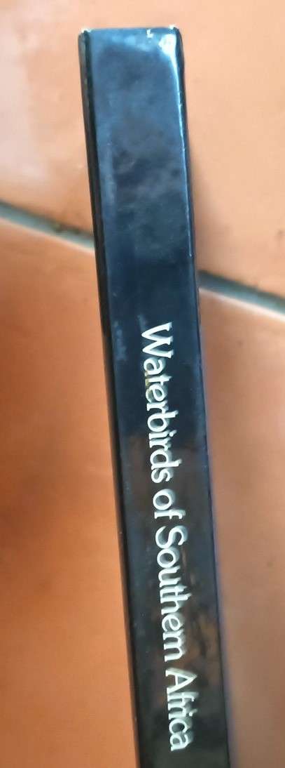 Waterbirds of Southern Africa - Peter Ginn & Geoff McIlleron - Hardcover - 143 pages