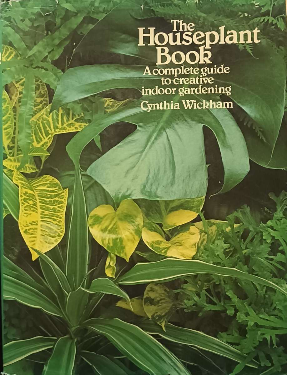 The Houseplant Book - Cynthia Wickman - Hardcover - 256 pages