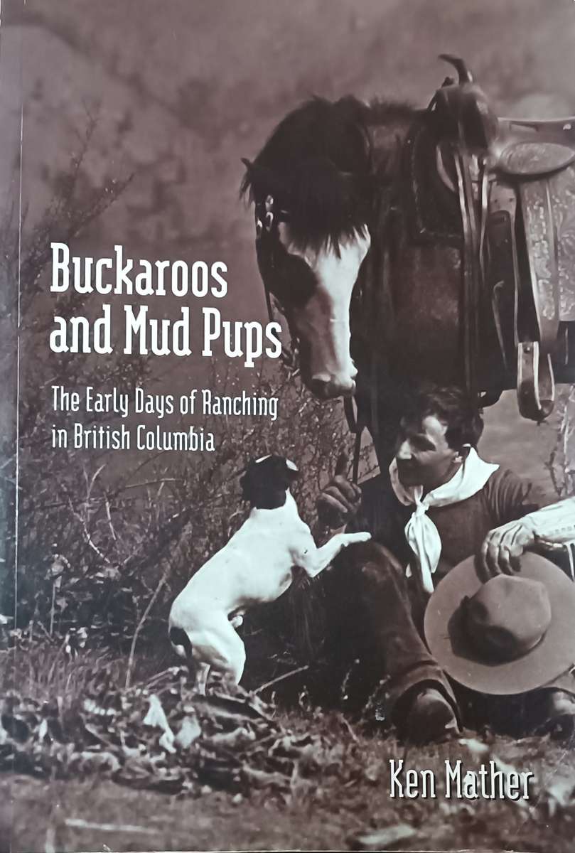 Buckaroos and Mud Pups   - Ken Mather - Softcover - 221 pages