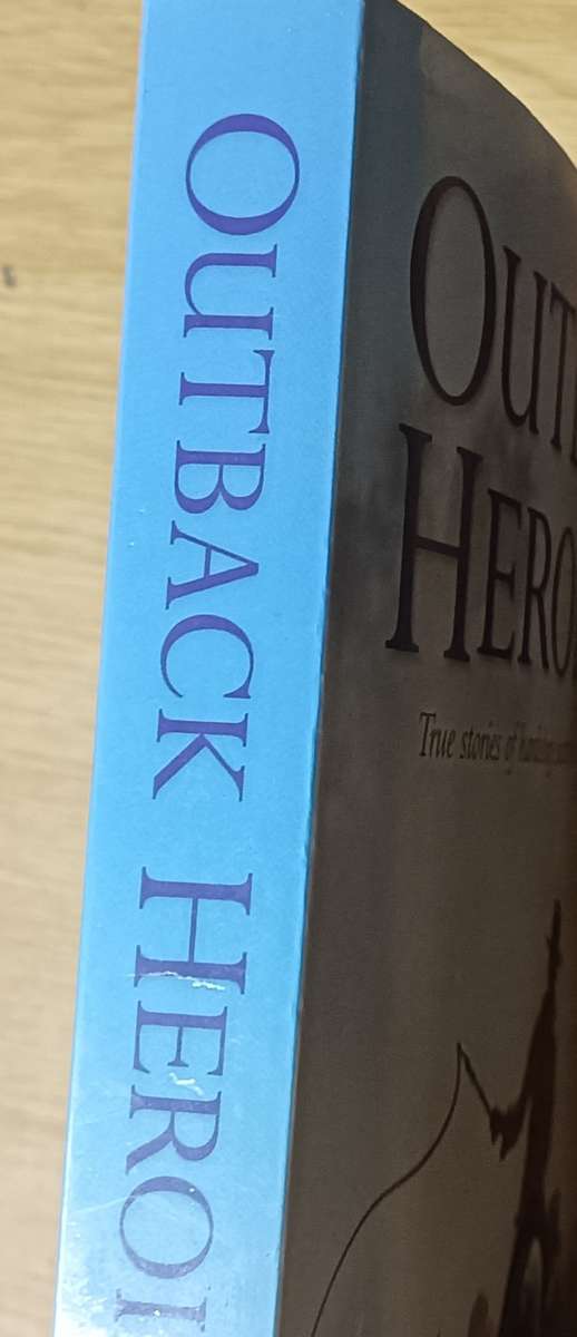 Outback Heroines: True Stories of Hardship, Heartbreak & Resilience Sue Williams - Softc - 282 pages