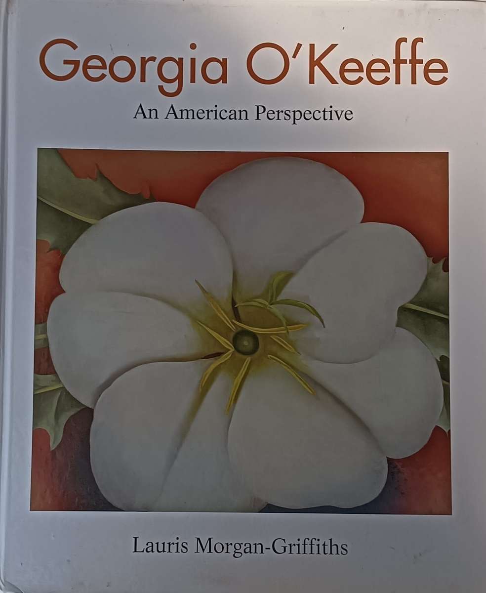 Georgia O'Keeffe - An American Perspective - Lauris Morgan-Griffiths - Hardcover - 175 pages