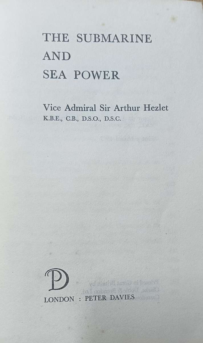 The Submarine and Sea Power - Vice Admiral Sir Arthur Hezlet - Softcover - 269 Pages