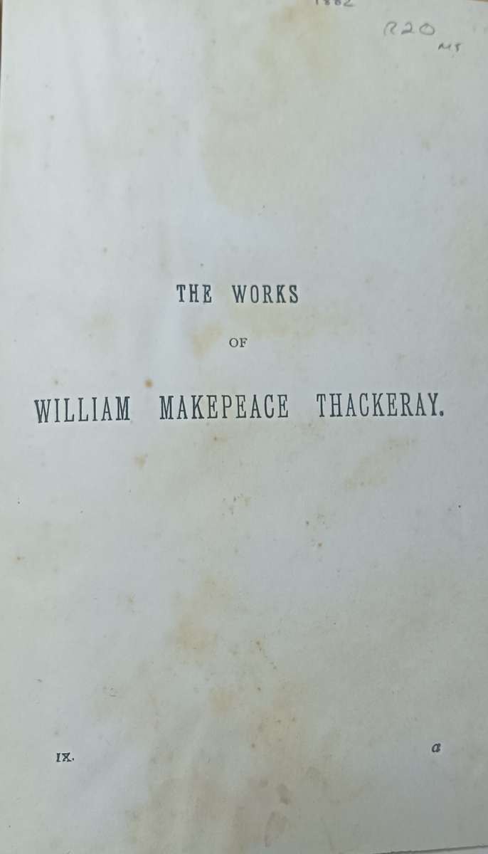 The Works of William Makepeace Thackeray Volume 1X  - Hardcover - 643 Pages (1882)