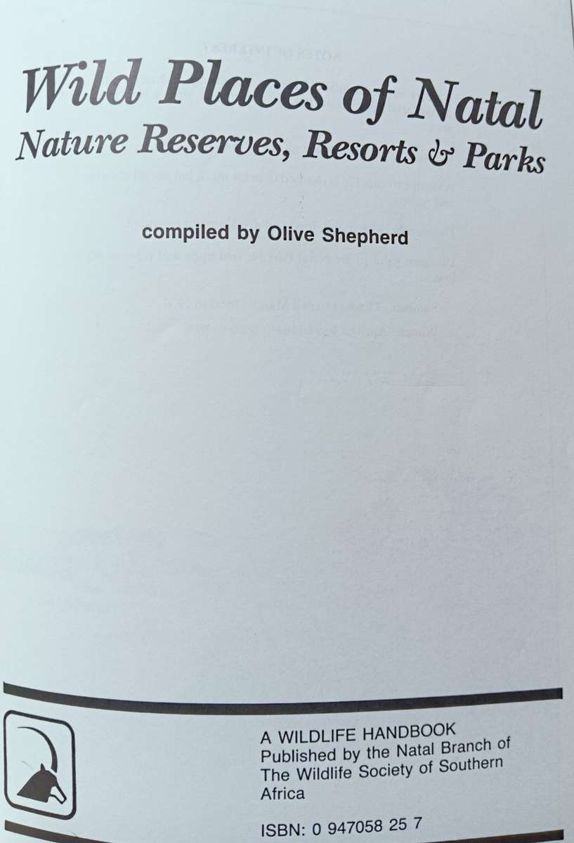 Wild Places of Natal - Nature Reserves, Resorts, Resorts & Parks - Softcover - 151 pages