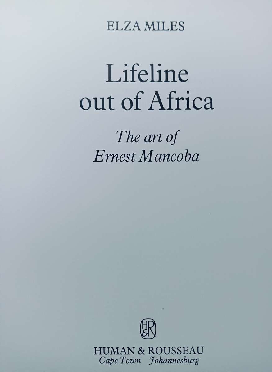 Lifeline out of Africa - The art of Ernest Mancoba - Elza Miles - Hardcover - 95 pages