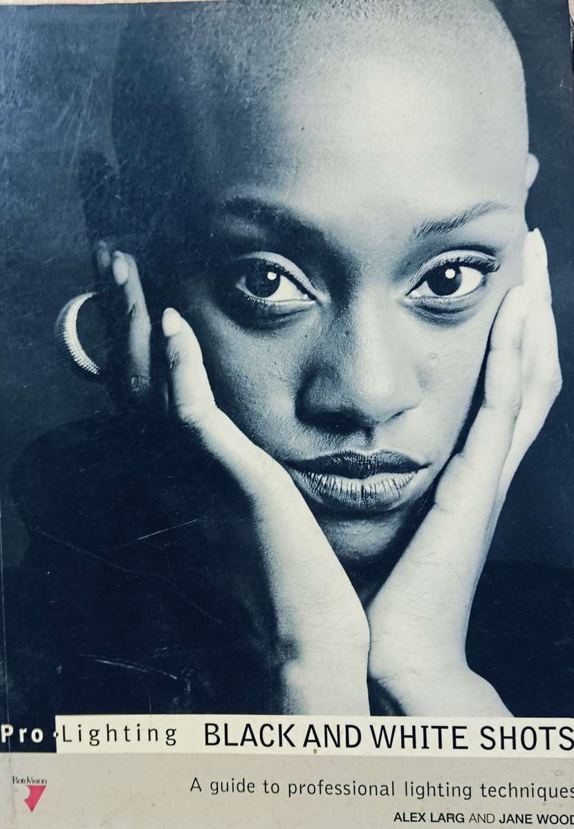 Pro Lighting Black and White Shots - Alex Lard and Jane Wood - Softcover - 160 pages