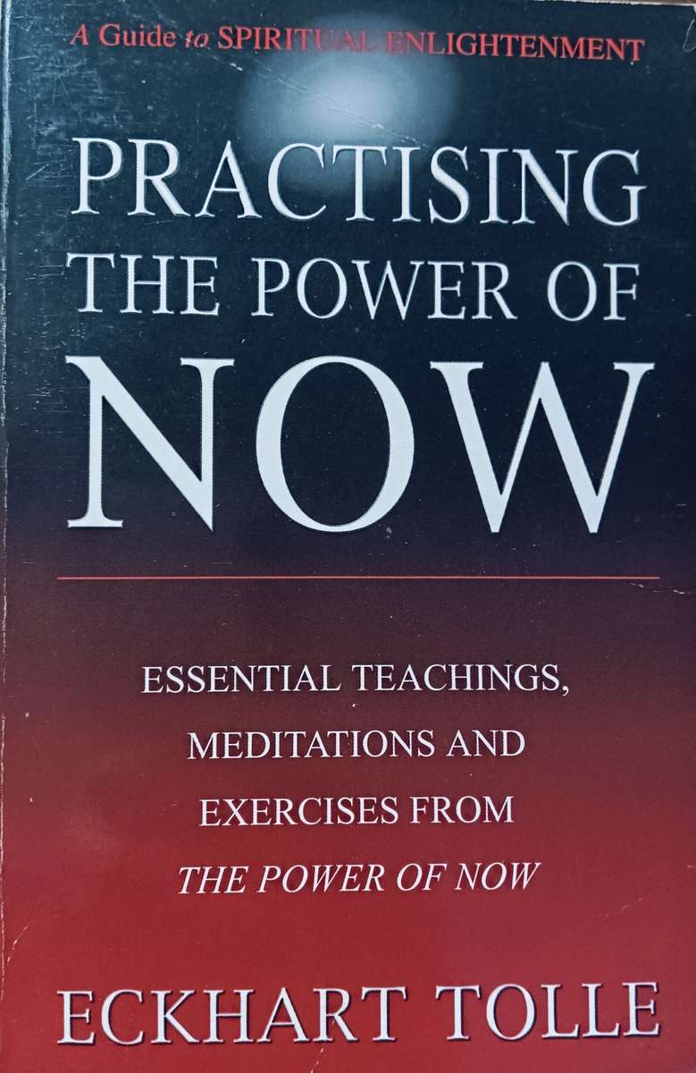 Practising the Power of Now - Eckhart Tolle - Softcover - 134 pages