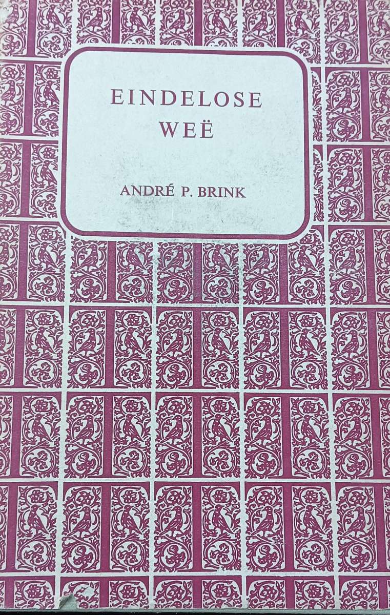 Eindelose Weë - Andre Brink - Hardcover - 211 pages